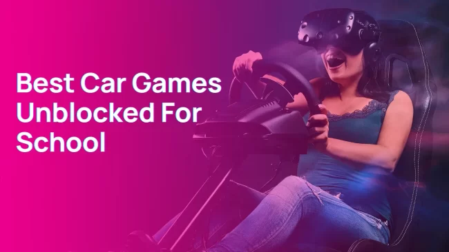 Best Car Games Unblocked For School